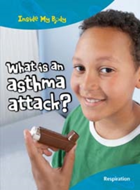 What is an Asthma Attack?, Hardback Book