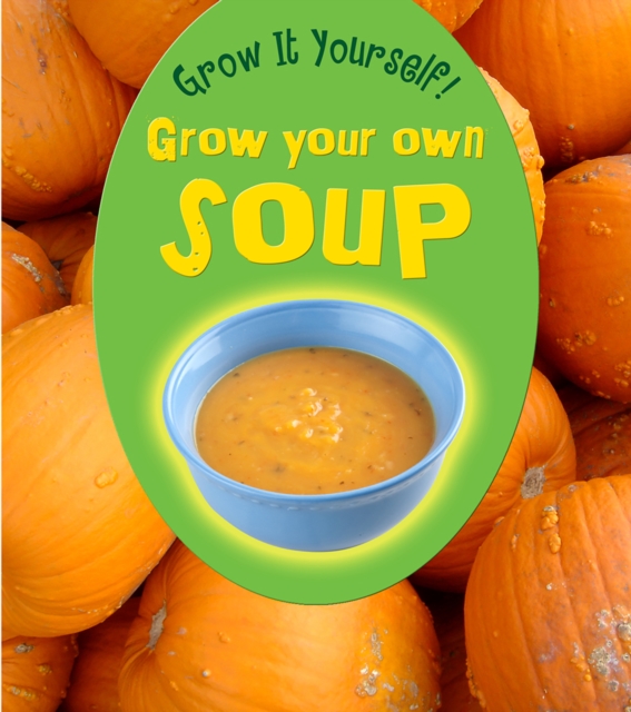 Grow Your Own Soup, Hardback Book
