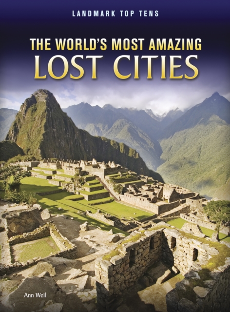 The World's Most Amazing Lost Cities, Hardback Book