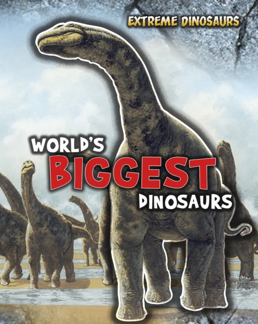 World's Biggest Dinosaurs, Hardback Book