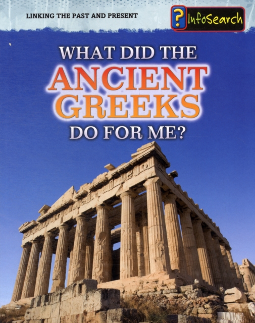 What Did the Ancient Greeks Do For Me?, Paperback / softback Book