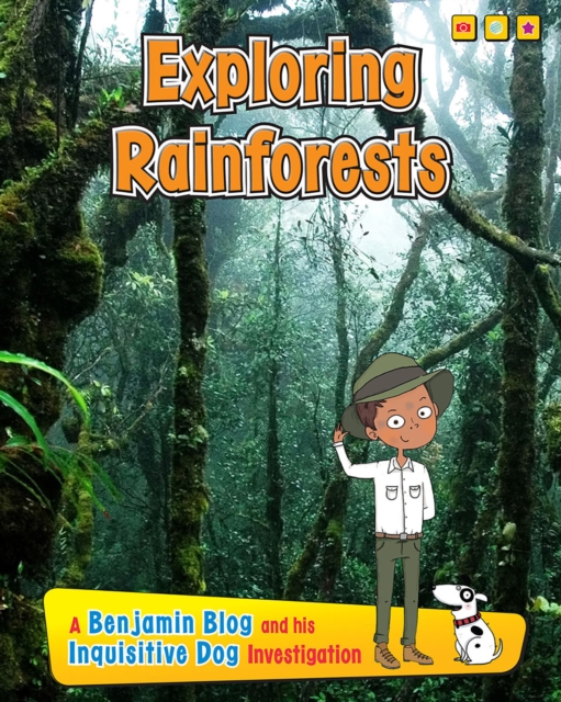 Exploring Rain Forests : A Benjamin Blog and His Inquisitive Dog Investigation, Paperback / softback Book
