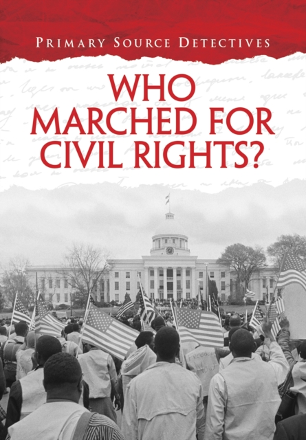 Who Marched for Civil Rights?, Hardback Book