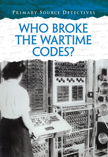 Who Broke the Wartime Codes?, PDF eBook