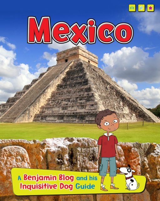 Mexico : A Benjamin Blog and His Inquisitive Dog Guide, Hardback Book