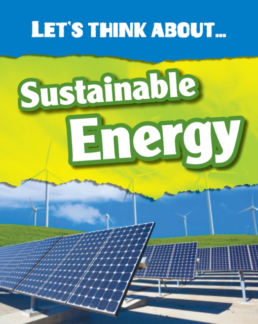 Let's Think About Sustainable Energy, Hardback Book