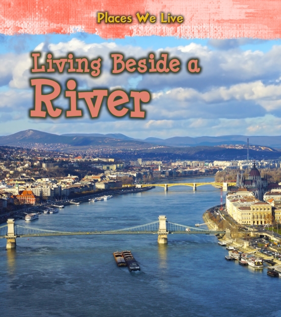 Living Beside a River, Hardback Book