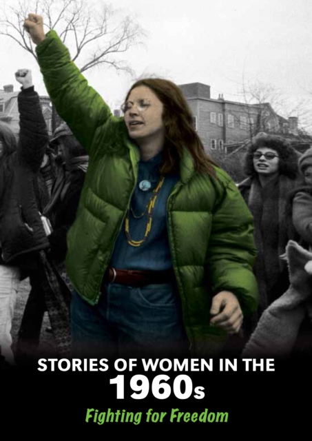 Stories of Women in the 1960s : Fighting for Freedom, PDF eBook