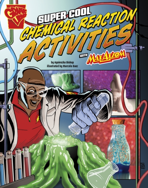 Super Cool Chemical Reaction Activities with Max Axiom, Hardback Book