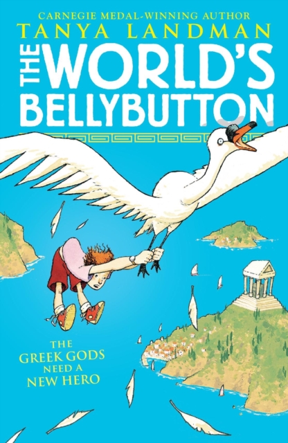 The World's Bellybutton : The Greek Gods Need a New Hero!, Paperback / softback Book