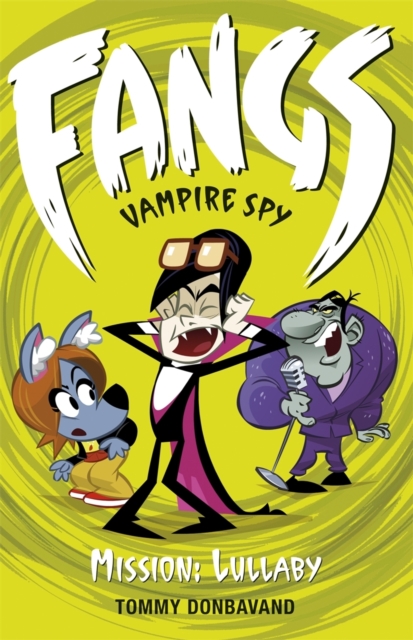 Fangs Vampire Spy Book 6: Mission: Lullaby, Paperback / softback Book
