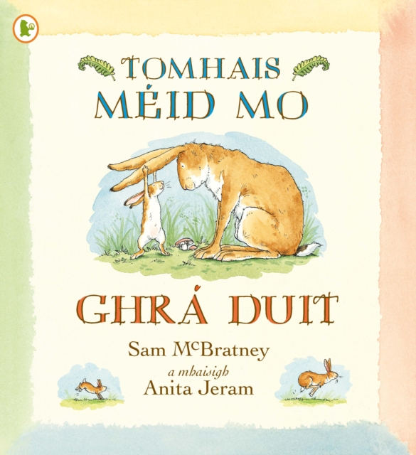 Tomhais Meid Mo Ghra Duit (Guess How Much I Love You), Paperback / softback Book