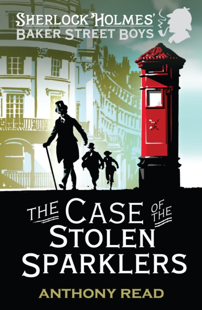 The Baker Street Boys: The Case of the Stolen Sparklers, EPUB eBook