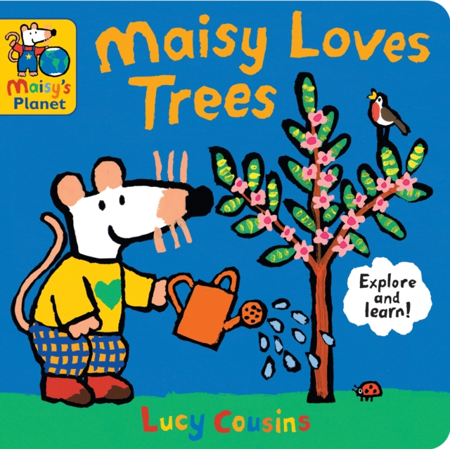 Maisy Loves Trees: A Maisy's Planet Book, Board book Book