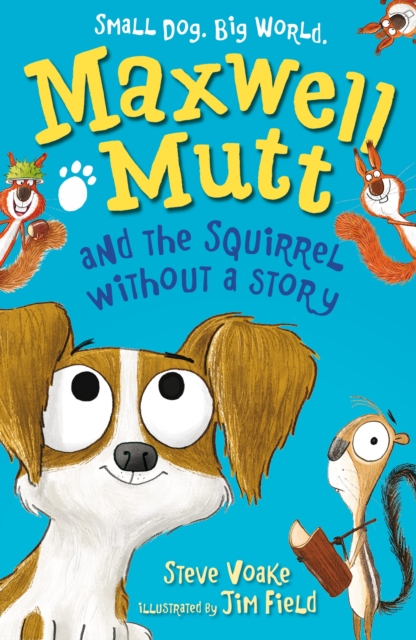 Maxwell Mutt and the Squirrel Without a Story, Paperback / softback Book