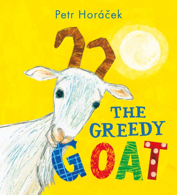 The Greedy Goat, Hardback Book