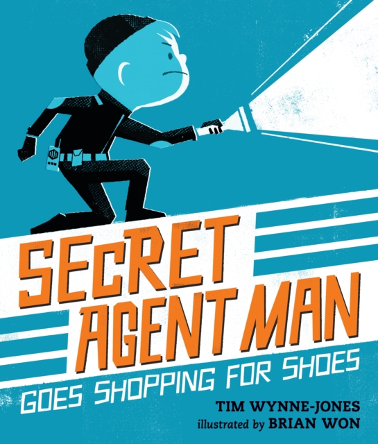 Secret Agent Man Goes Shopping for Shoes, Hardback Book