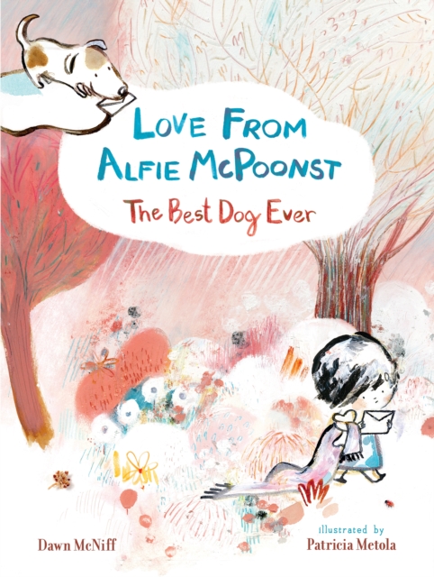 Love from Alfie McPoonst, The Best Dog Ever, Hardback Book