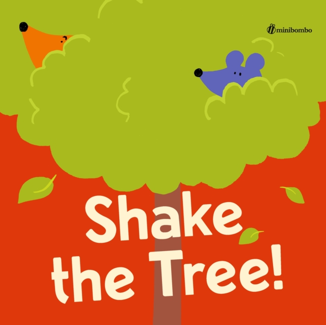 Shake the Tree! : a minibombo book, Hardback Book