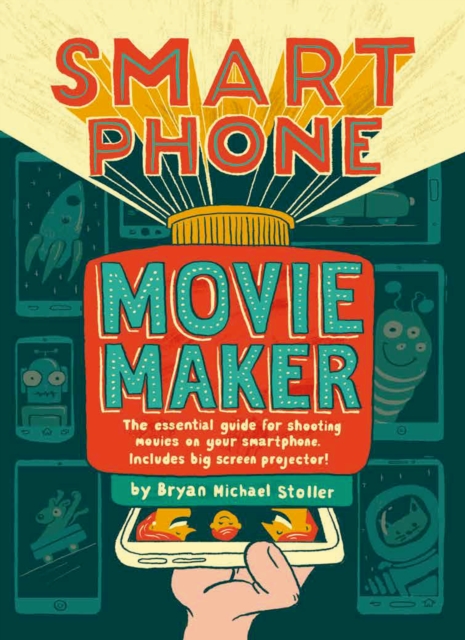 Smartphone Movie Maker, Hardback Book