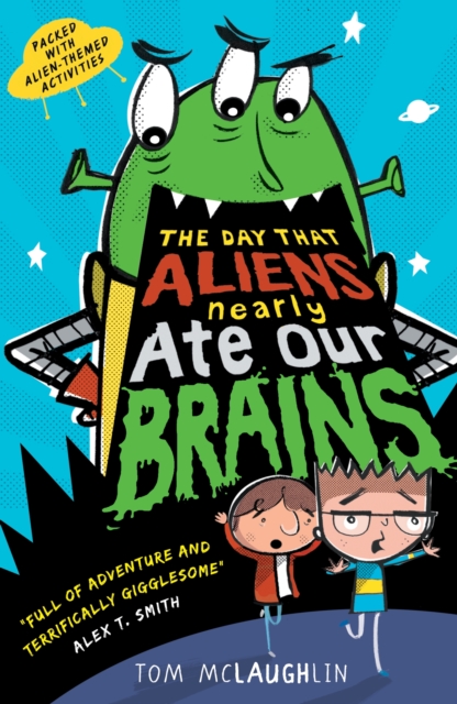 The Day That Aliens (Nearly) Ate Our Brains, Paperback / softback Book