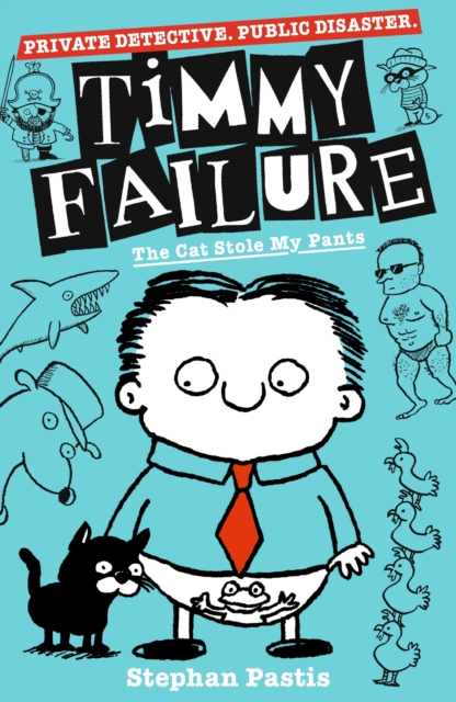 Timmy Failure: The Cat Stole My Pants, EPUB eBook
