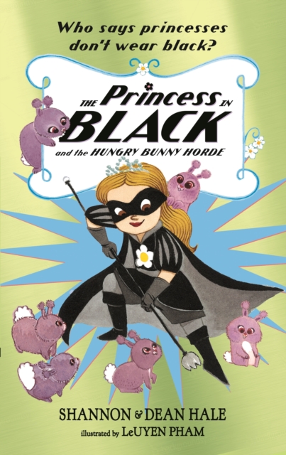 The Princess in Black and the Hungry Bunny Horde, Paperback / softback Book