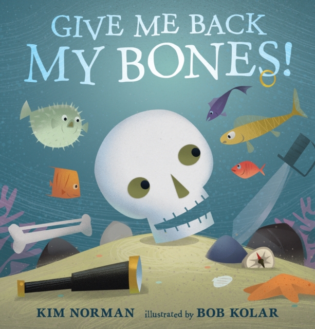 Give Me Back My Bones!, Hardback Book