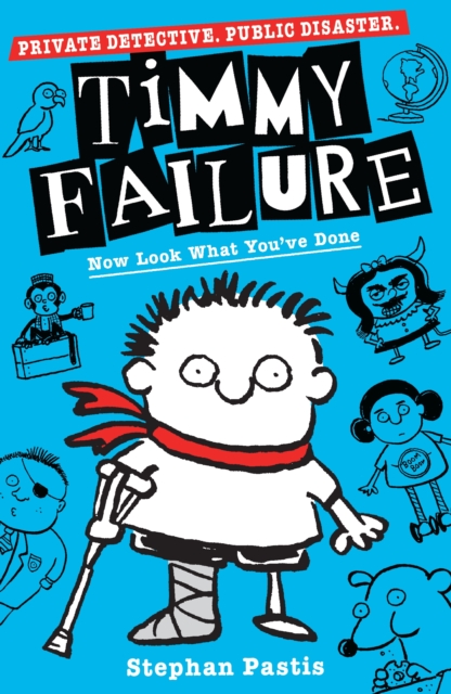 Timmy Failure: Now Look What You've Done, Paperback / softback Book
