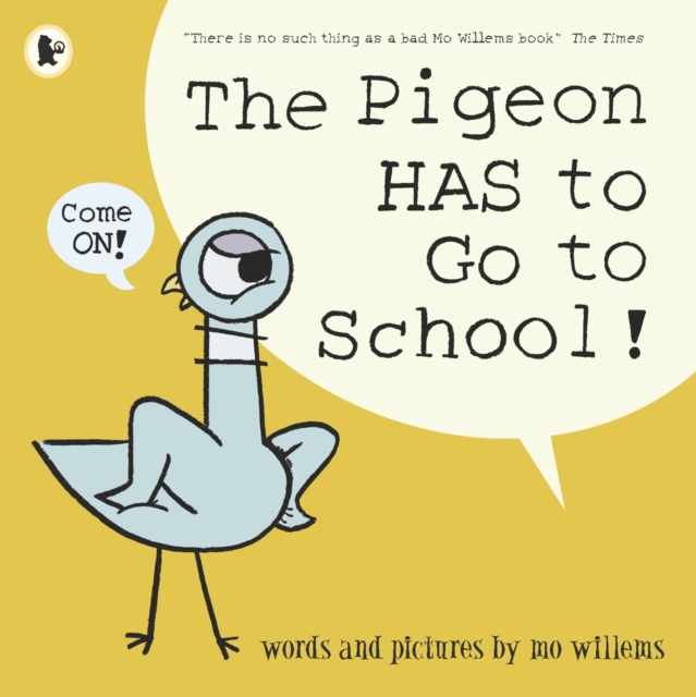 The Pigeon HAS to Go to School!, Paperback / softback Book