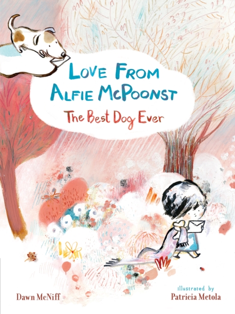 Love from Alfie McPoonst, The Best Dog Ever, Paperback / softback Book