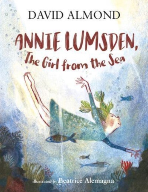 Annie Lumsden, the Girl from the Sea, Paperback / softback Book