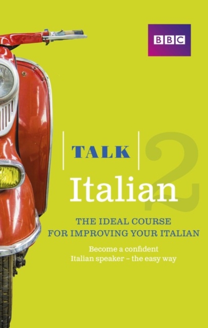 Talk Italian 2 (Book/CD Pack) : The ideal course for improving your Italian, Multiple-component retail product Book