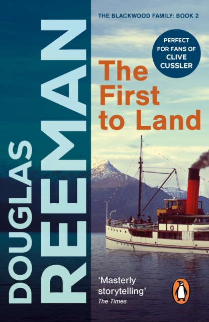 The First To Land : (The Blackwood Family: Book 2): an adrenalin-fuelled, all-action naval adventure from the master storyteller of the sea, EPUB eBook