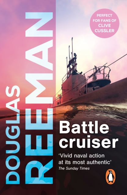 Battlecruiser : an adrenaline-fuelled, all-action naval adventure from the master storyteller of the sea, EPUB eBook