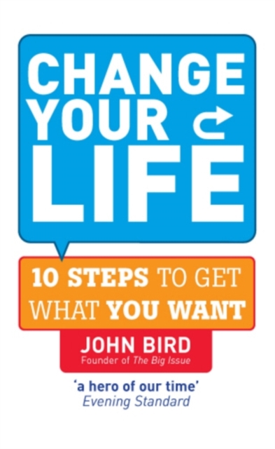 Change Your Life : 10 steps to get what you want, EPUB eBook