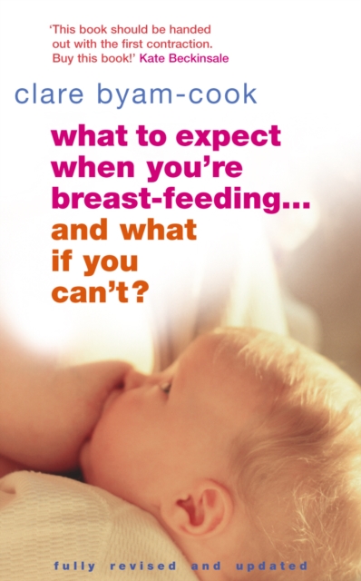 What To Expect When You're Breast-feeding... And What If You Can't?, EPUB eBook