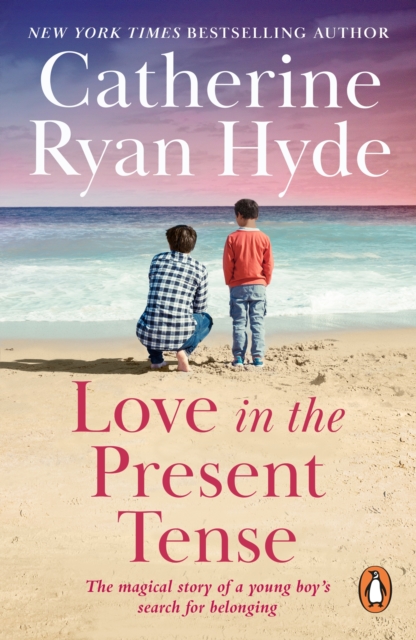 Love In The Present Tense : the heart-warming and uplifting novel from Richard & Judy bestseller Catherine Ryan Hyde, EPUB eBook