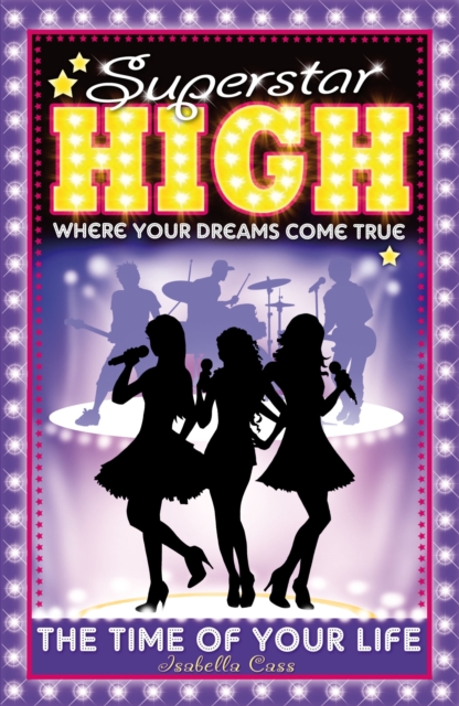 Superstar High: The Time of Your Life, EPUB eBook