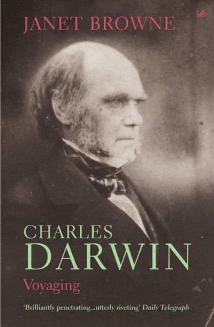 Charles Darwin: Voyaging : Volume 1 of a biography, EPUB eBook