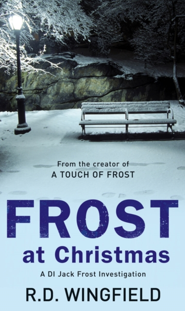 Frost At Christmas : (DI Jack Frost Book 1), EPUB eBook