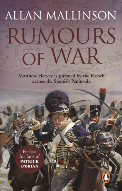 Rumours Of War : (The Matthew Hervey Adventures: 6): An action-packed and captivating military adventure from bestselling author Allan Mallinson, EPUB eBook
