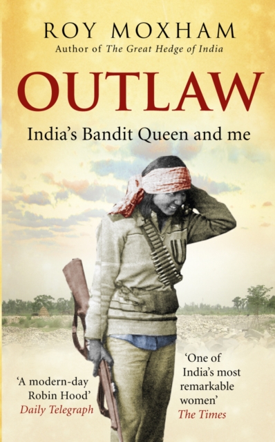 Outlaw : India's Bandit Queen and Me, EPUB eBook