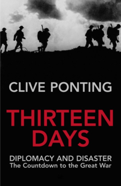 Thirteen Days : The Road to the First World War, EPUB eBook