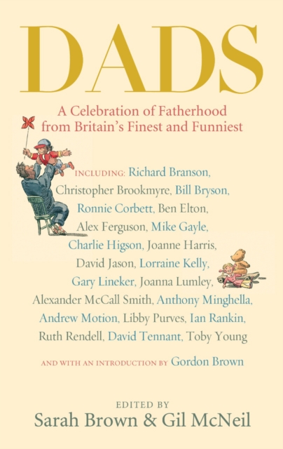 Dads : A Celebration of Fatherhood by Britain's Finest and Funniest, EPUB eBook