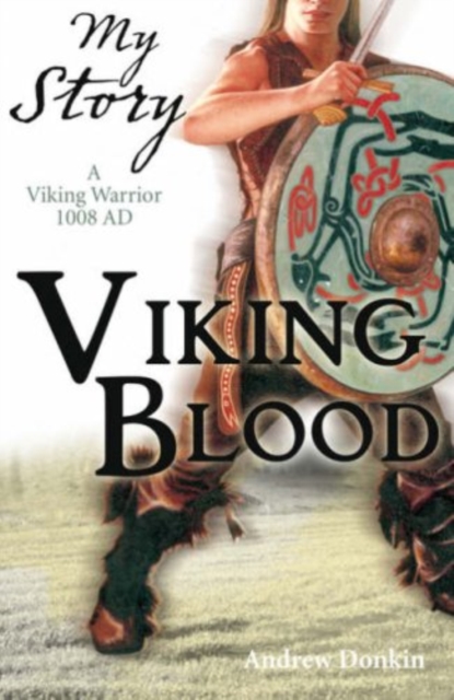 Viking Blood;  A Viking Warrior AD 1008, Paperback Book