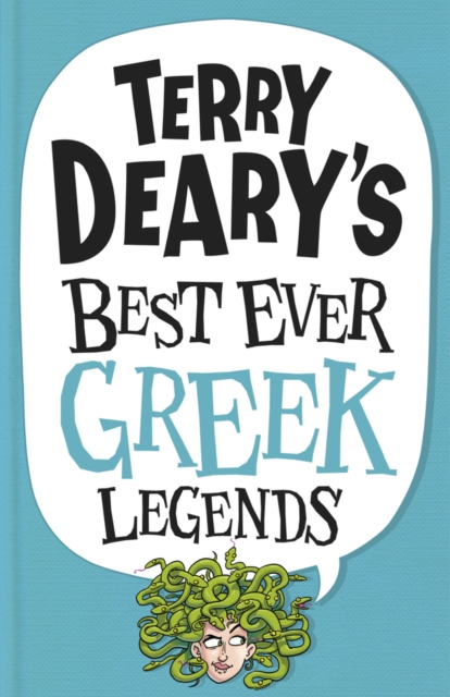 Terry Deary's Best Ever Greek Legends, Paperback / softback Book