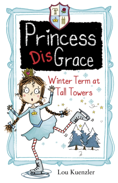 Princess DisGrace: Winter Term at Tall Towers, Paperback / softback Book