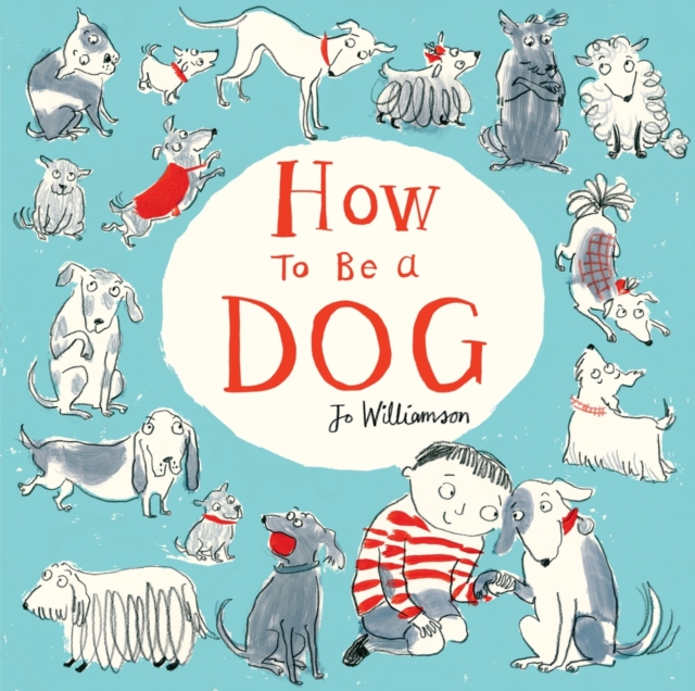 How to Be a Dog, Paperback / softback Book