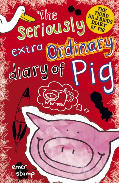 The Seriously Extraordinary Diary of Pig, EPUB eBook